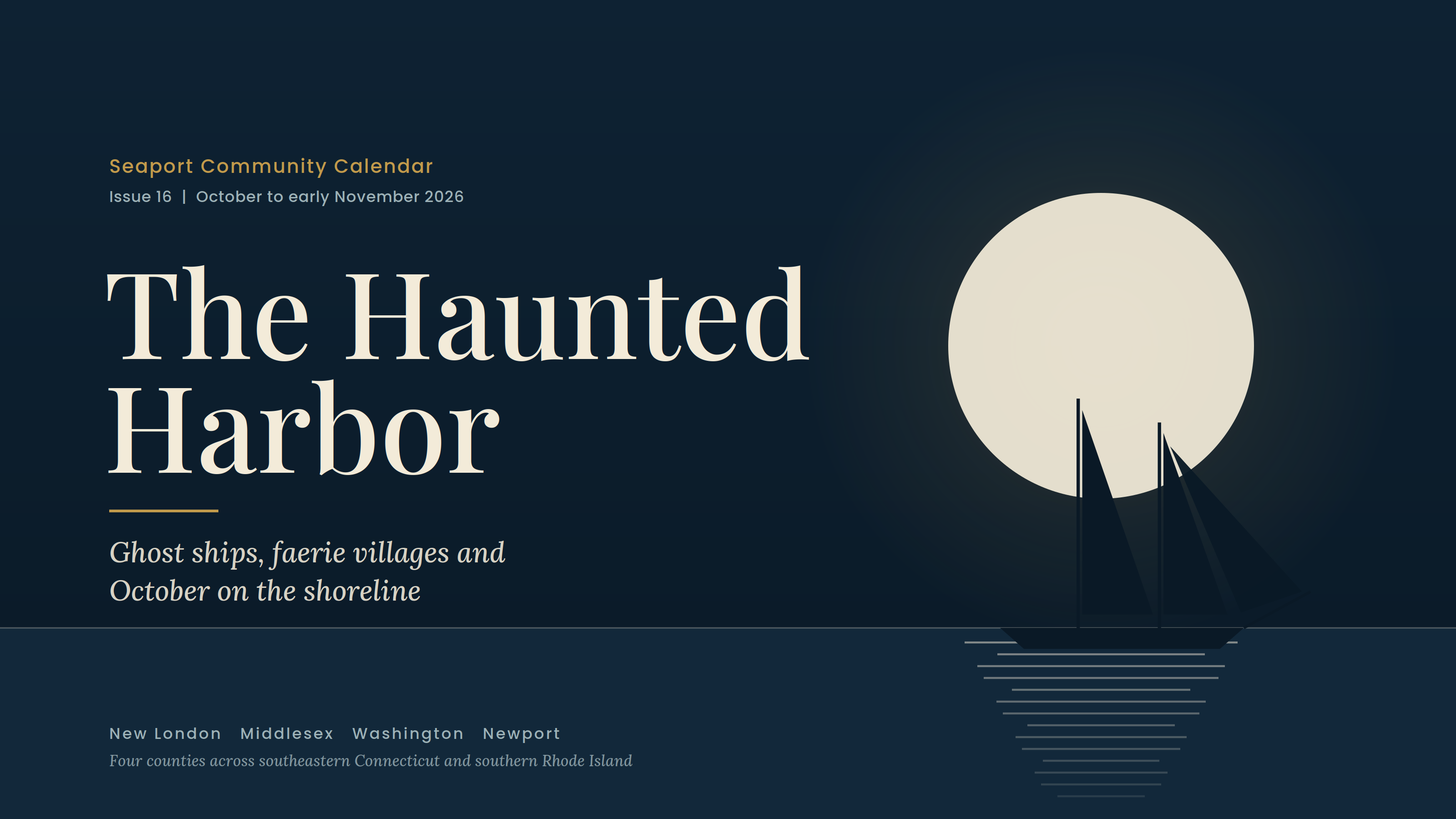 A full moon over a quiet harbor with a schooner silhouetted against it, titled The Haunted Harbor, Seaport Community Calendar Issue 16
